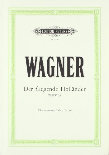 Der fliegende Holländer (Oper in 3 Akten) WWV 63: Klavierauszug (Edition Peters) von Alfred Music